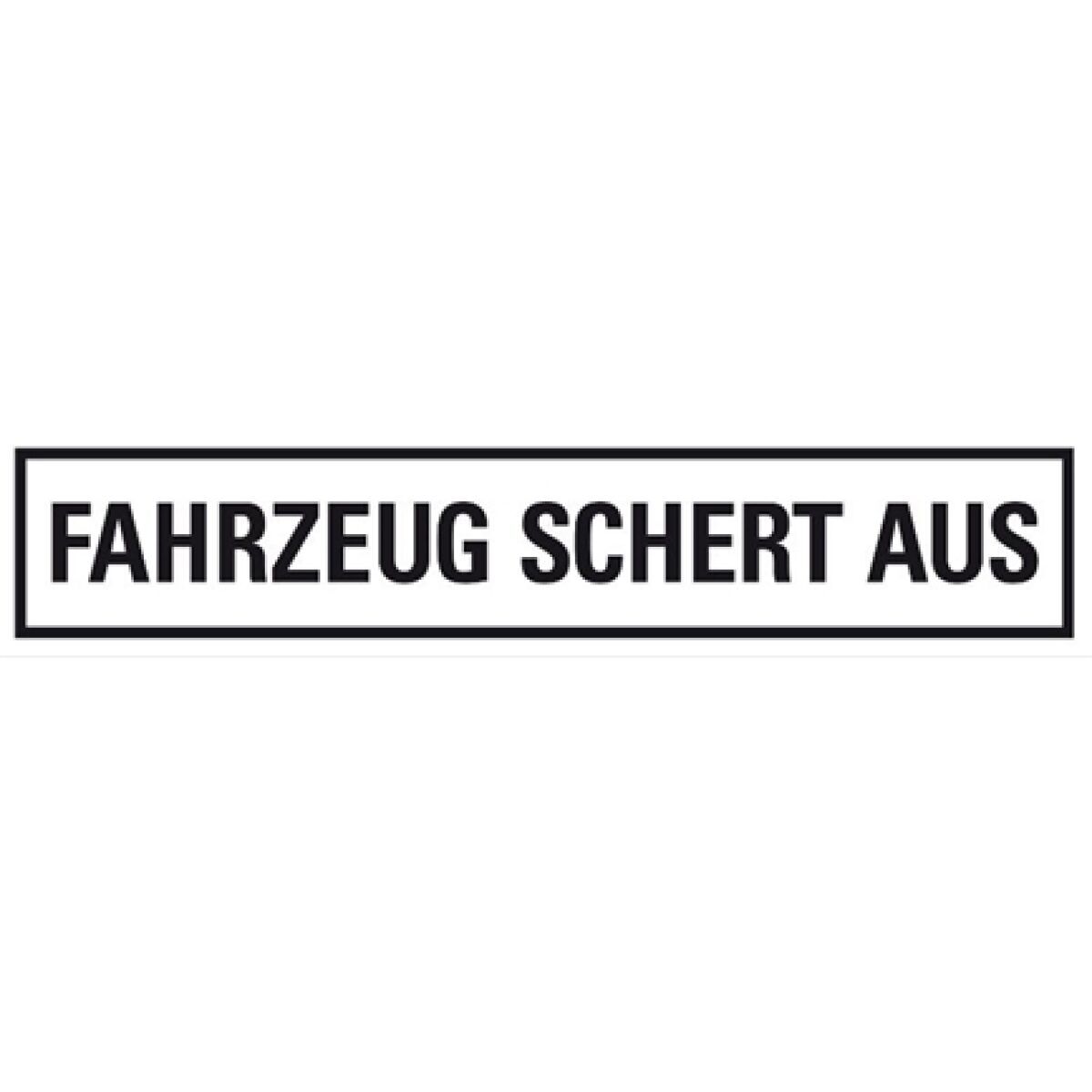 Rhiwa Quality marking sign - "fahrzeug schERT aus" - aluminum
